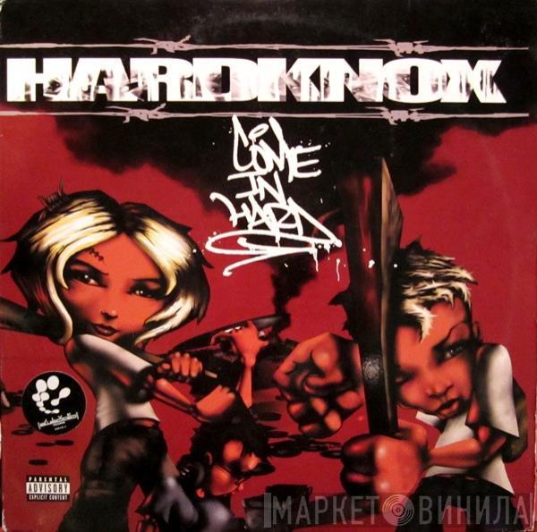 Hardknox - Come In Hard (I Don't Like Rock & Roll)