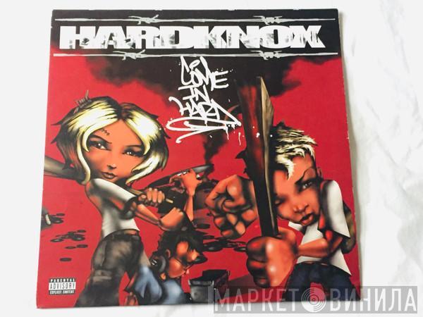  Hardknox  - Come In Hard