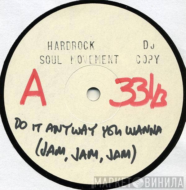 Hardrock Soul Movement - Do It Any Way You Wanna