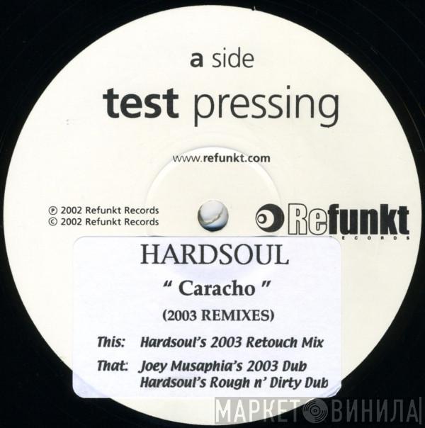  Hardsoul  - Caracho (2003 Remixes)