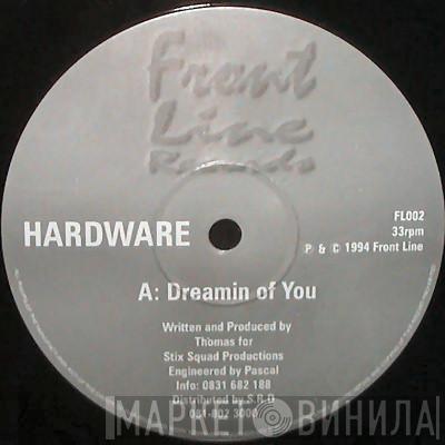 Hardware  - Dreamin Of You / Lix