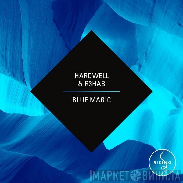 Hardwell, R3hab - Blue Magic
