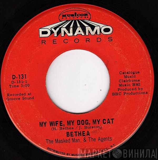 Harmon Bethea, The Maskman And The Agents - My Wife, My Dog, My Cat / Love Bandito