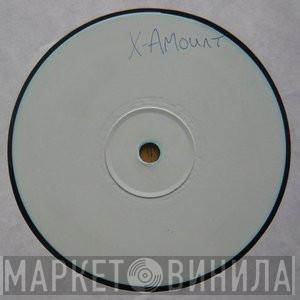 Harmony & Xtreme - X-Amount / Wicked & Bad