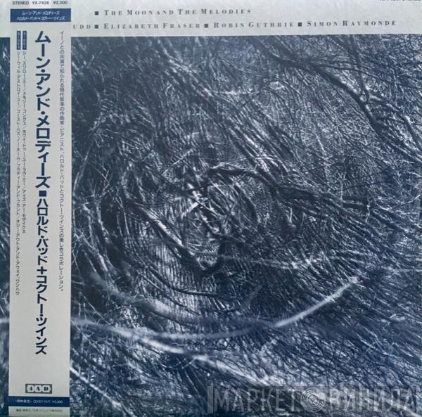 ▪ Harold Budd ▪ Elizabeth Fraser ▪ Robin Guthrie  Simon Raymonde  - The Moon And The Melodies