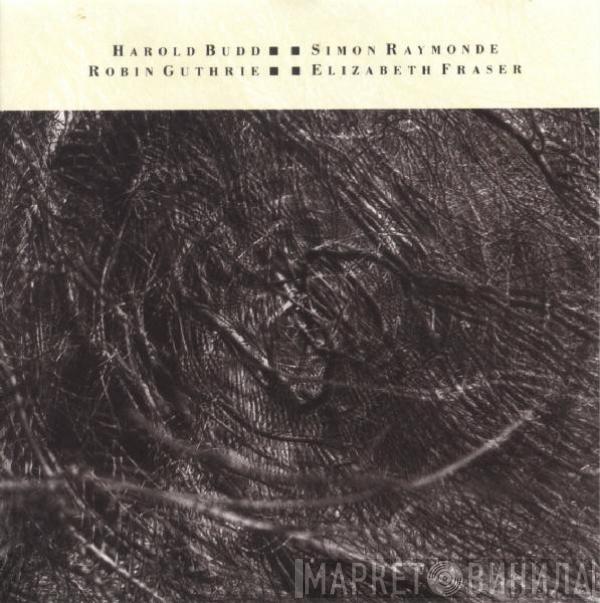 , Harold Budd , Simon Raymonde , Robin Guthrie  Elizabeth Fraser  - The Moon And The Melodies