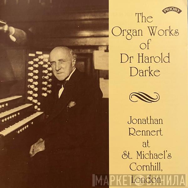 Harold Darke, Jonathan Rennert - The Organ Works Of Harold Drake