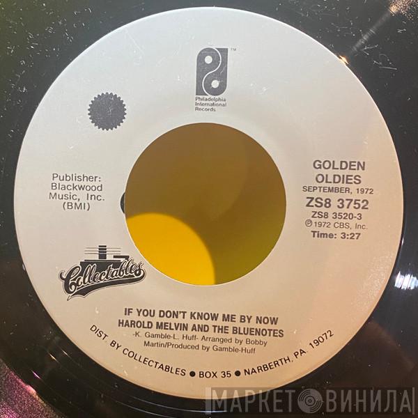  Harold Melvin And The Blue Notes  - If You Don't Know Me By Now / I Miss You (Part 1)