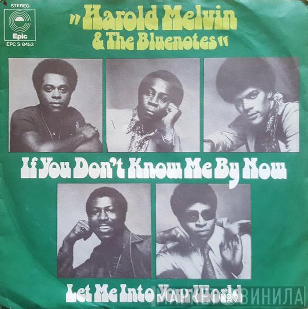  Harold Melvin And The Blue Notes  - If You Don't Know Me By Now