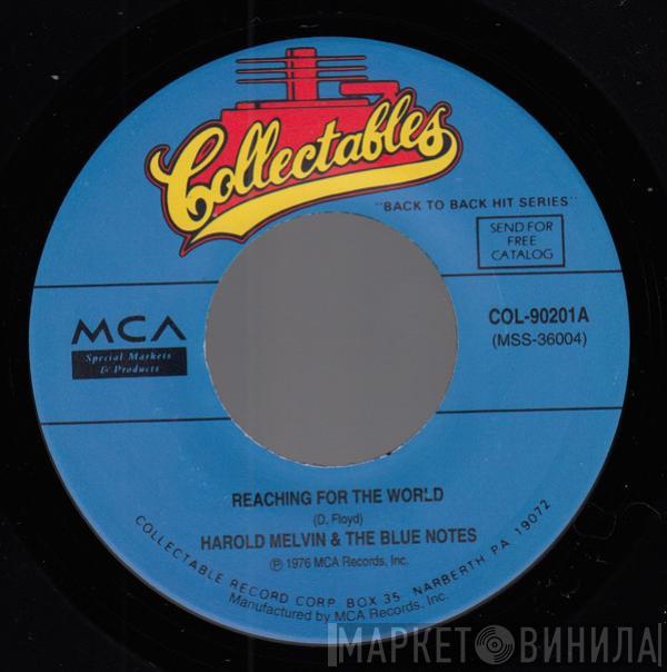 Harold Melvin And The Blue Notes - Reaching For The World / After You Love Me, Why Do You Leave Me