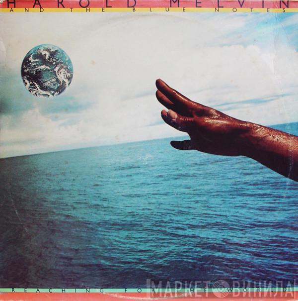 Harold Melvin And The Blue Notes - Reaching For The World