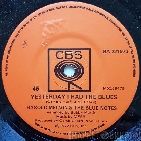  Harold Melvin And The Blue Notes  - Yesterday I Had The Blues