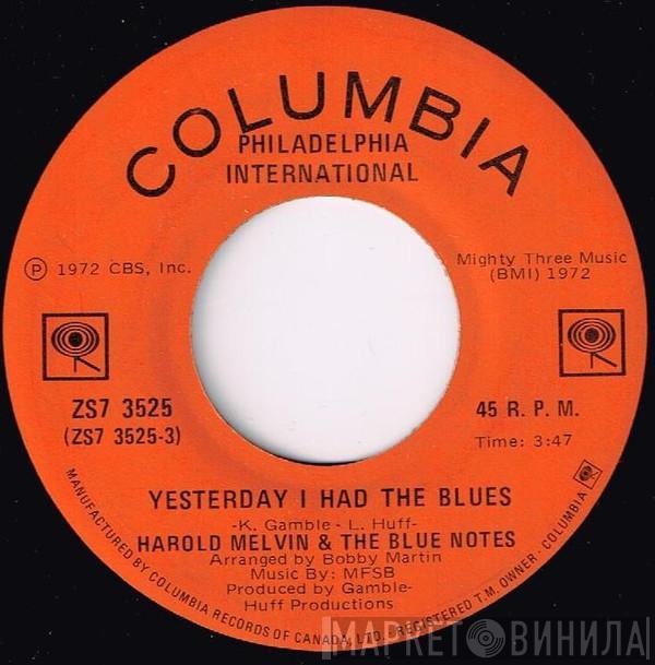  Harold Melvin And The Blue Notes  - Yesterday I Had The Blues