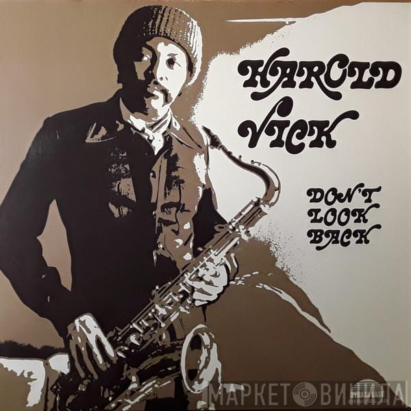 Harold Vick - Don't Look Back