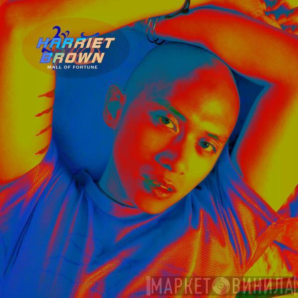 Harriet Brown  - Mall of Fortune