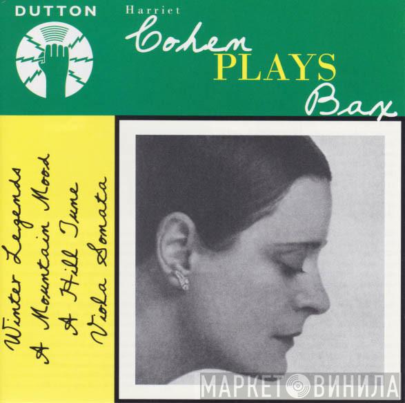 Harriet Cohen - Harriet Cohen Plays Bax