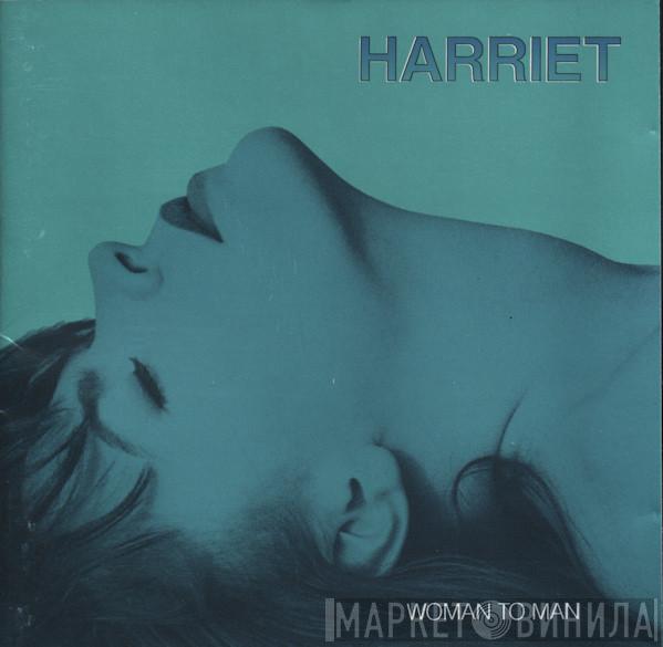 Harriet Roberts - Woman To Man