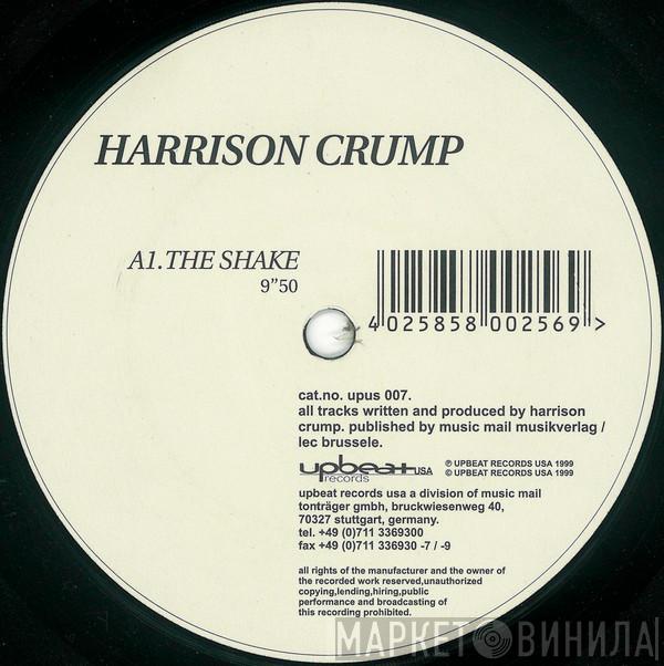  Harrison Crump  - The Shake / Watch Your Mind