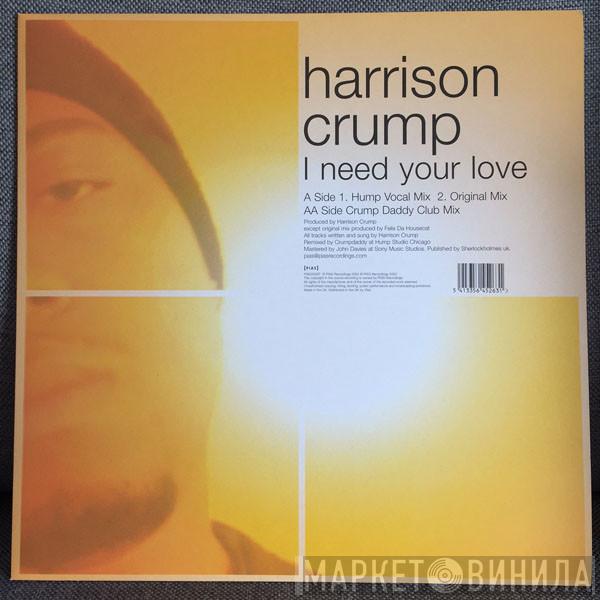  Harrison Crump  - I Need Your Love