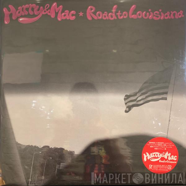 Harry & Mac - Road To Louisiana