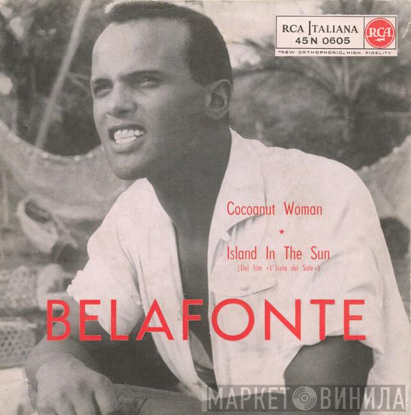  Harry Belafonte  - Cocoanut Woman / Island In The Sun