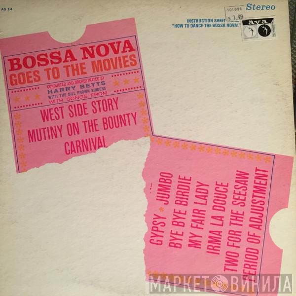 Harry Betts, The Bill Brown Singers - Bossa Nova Goes To The Movies
