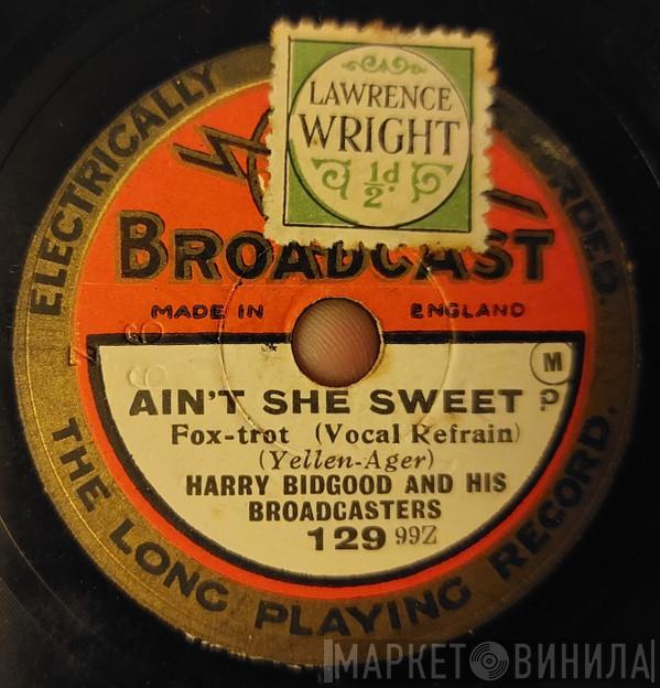 Harry Bidgood And His Broadcasters - Ain't She Sweet / I Don't Mind Being All Alone