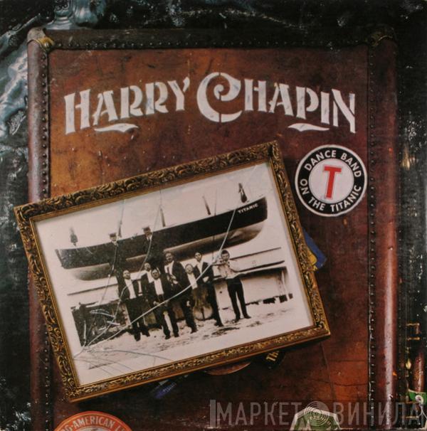 Harry Chapin - Dance Band On The Titanic