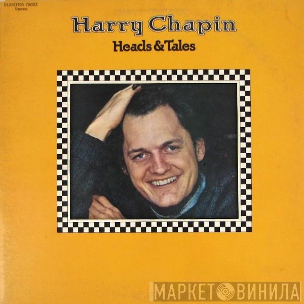  Harry Chapin  - Heads & Tales