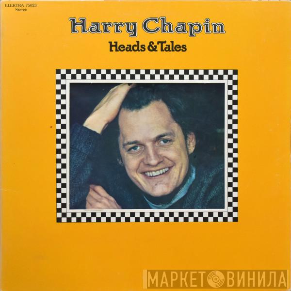  Harry Chapin  - Heads & Tales