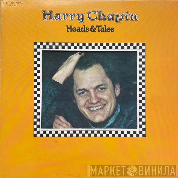  Harry Chapin  - Heads & Tales