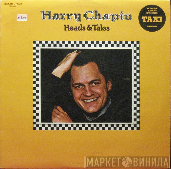  Harry Chapin  - Heads & Tales