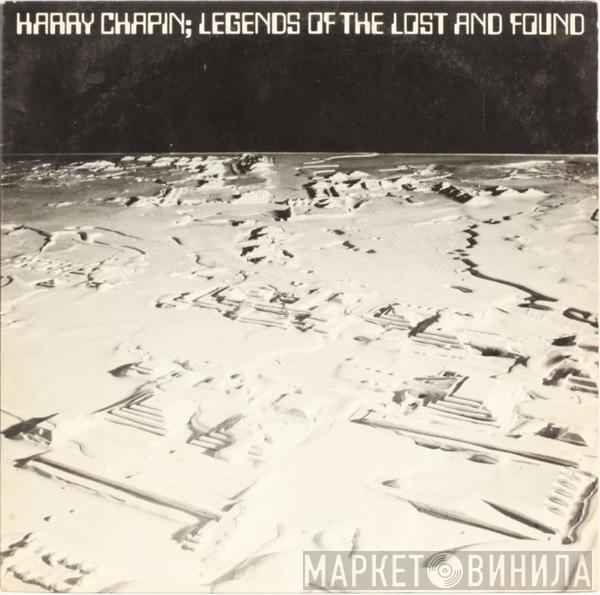 Harry Chapin - Legends Of The Lost And Found