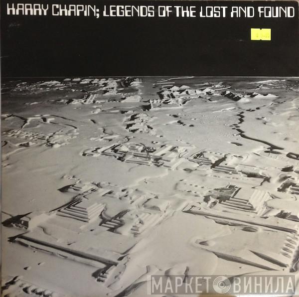 Harry Chapin - Legends Of The Lost And Found