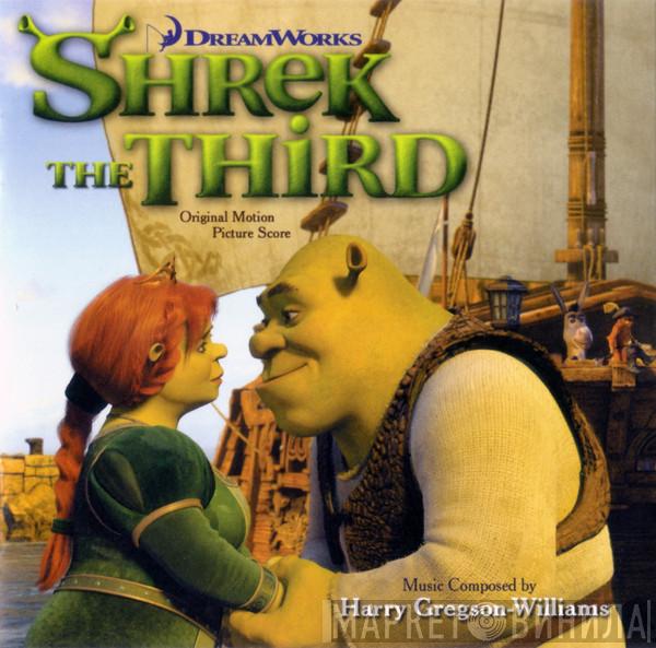  Harry Gregson-Williams  - Shrek The Third: Original Motion Picture Score