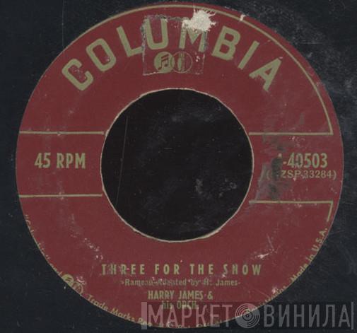  Harry James And His Orchestra  - Three For The Show / The Great Lie