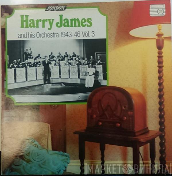 Harry James And His Orchestra - 1943-1946 Vol.3