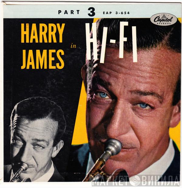  Harry James And His Orchestra  - Harry James In Hi-Fi Part 3
