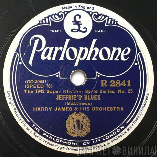 Harry James And His Orchestra - Jeffrie's Blues / Sharp As A Tack