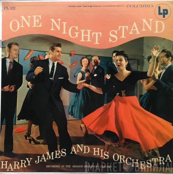  Harry James And His Orchestra  - One Night Stand