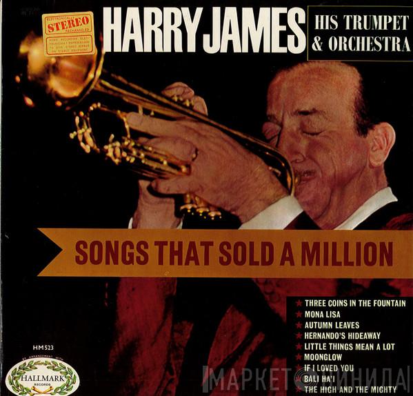 Harry James And His Orchestra - Songs That Sold A Million