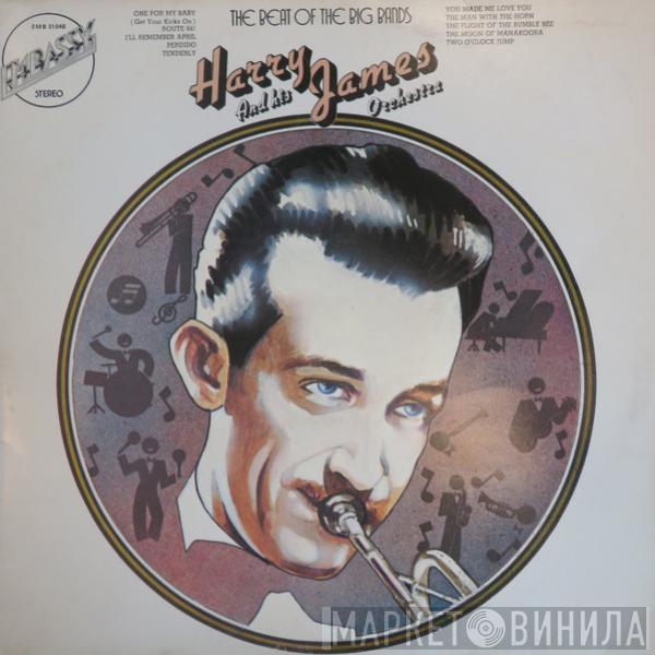  Harry James And His Orchestra  - The Beat Of The Big Bands