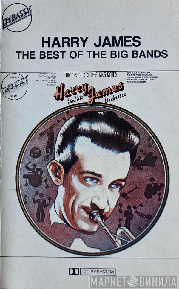  Harry James And His Orchestra  - The Beat Of The Big Bands