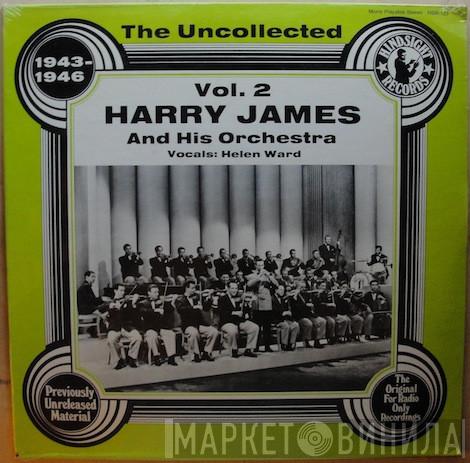 Harry James And His Orchestra - The Uncollected Harry James And His Orchestra, 1943-1946 Vol. 2
