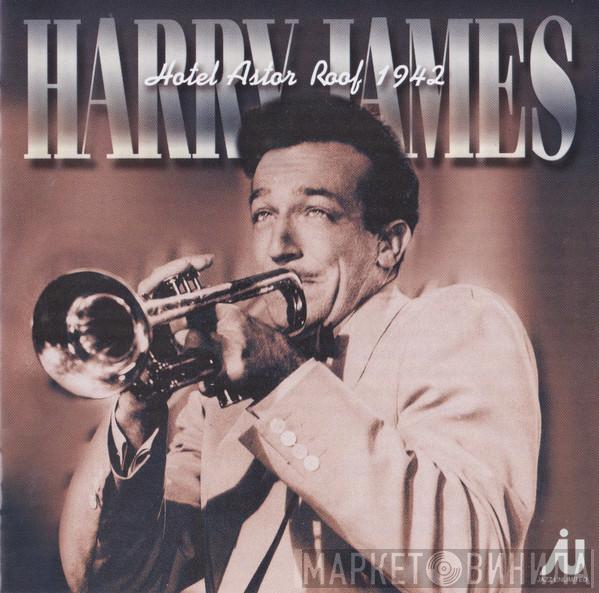 Harry James  - Hotel Astor Roof 1942