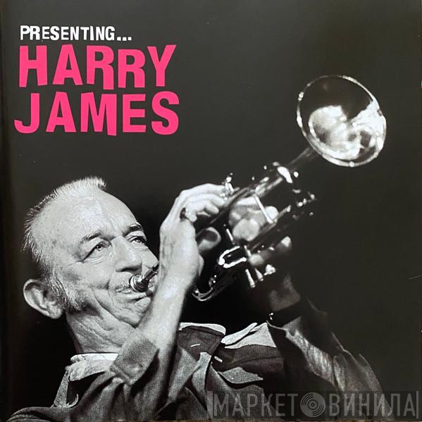 Harry James  - Presenting...Harry James