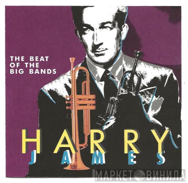  Harry James   - The Beat Of The Big Bands ; Harry James