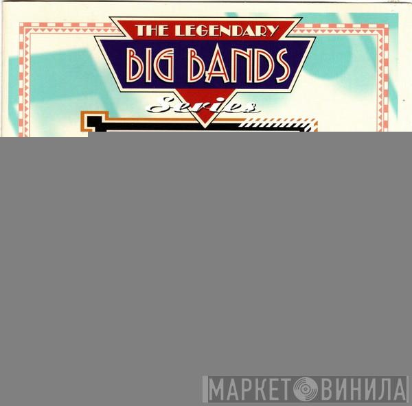 Harry James  - The Legendary Big Band Series
