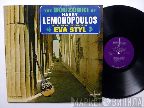 Harry Lemonopoulos, Εύα Στυλ - The Bouzouki Of Harry Lemonopoulos With The Exotic Voice Of Eva Styl