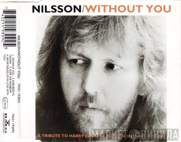 Harry Nilsson - Without You (A Tribute To Harry Edward Nilsson III) (15/6/41 - 15/1/94)